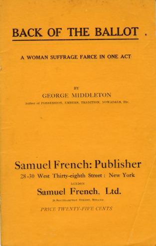 Back of the Ballot: A Woman Suffrage Farce in One Act