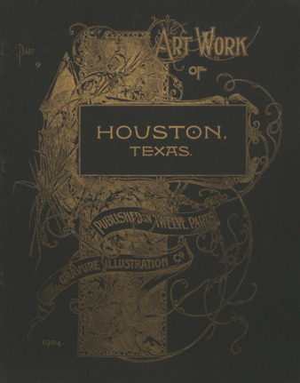 Art Work of Houston, Texas: Published in Twelve Parts: Part 09