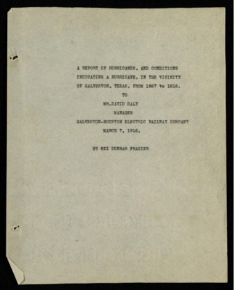 A Report of Hurricanes, and Conditions Indicating a Hurricane, in the Vicinity of Galveston, Texas, from 1867 to 1916