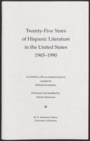 Twenty Five Years of Hispanic Literature in the United States, 1965-1990 exhibit catalog