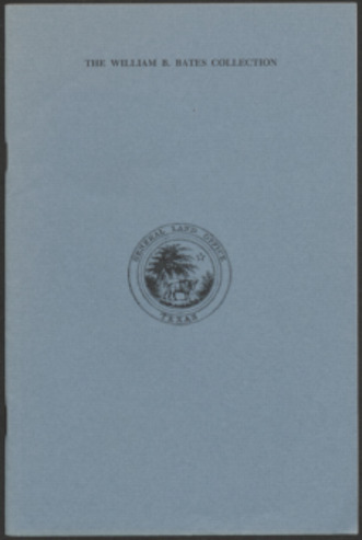 The William B. Bates Collection of Texana and Western Americana exhibit catalog