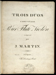 Trois Duos Concertans pour Flûte et Violon, Oeuv[re] 35