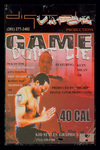 .40 Cal: Game Don’t Lie promotional poster