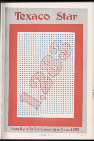 The Texaco Star, Vol. 5, No. 6, April 1918