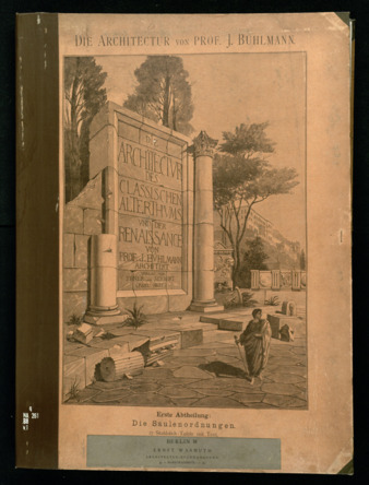 Die Architektur des classischen Alterthums und der Renaissance, Volume I