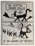 "Ya Gotta Make Calls If Ya Wanta Get Results" Flier