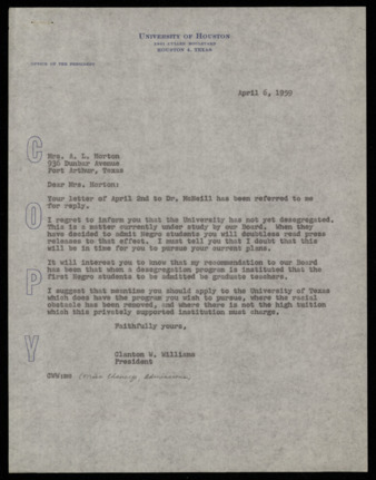 Correspondence between A. L. Horton, W. D. McNeill, and Clanton W. Williams, regarding the University not being desegregated, therefore making her ineligible to attend