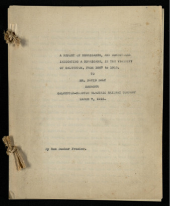Partial copy of “A Report of Hurricanes, and Conditions Indicating a Hurricane, in the Vicinity of Galveston, from 1867 to 1916” by Rex Dunbar Frazier