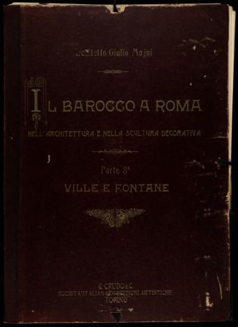 Il barocco a Roma nell'architettura e nella scultura decorativa, Parte 3: Ville e fontane