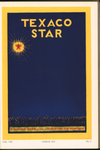 The Texaco Star, Vol. 8, No. 3, March 1921