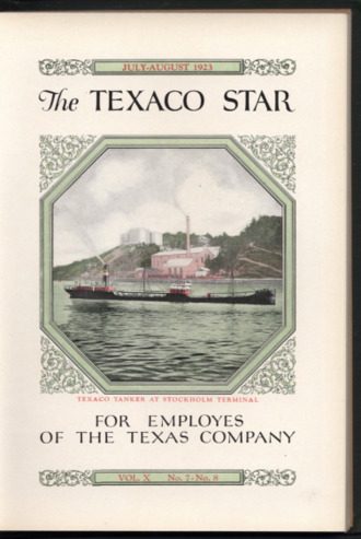 The Texaco Star, Vol. 10, No. 7-8, July-August 1923