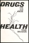 Drugs: Use and Abuse, Health: Your Decision